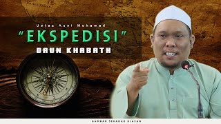 82 | Eskpedisi Daun Khabath | Ustaz Auni Mohamed | Jan 2017