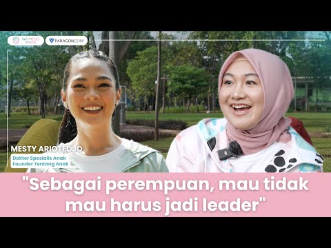 #HerSpace: Sebagai perempuan mau ga mau harus jadi Leader? | dr. Mesty Ariotedjo