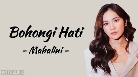 Bohongi Hati - Mahalini | Lirik Lagu