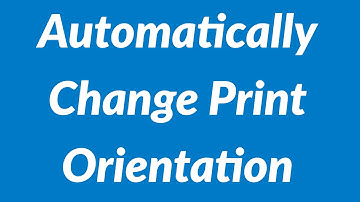 Automatically Change Print Orientation
