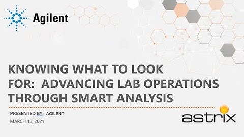 On Demand Webinar Knowing What to Look for   Advancing Lab Operations Through Smart Analysis