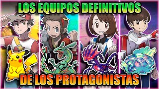 Los EQUIPOS DEFINITIVOS de los PROTAGONISTAS de POKÉMON