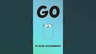 Mastering if/else statements in Go #devologist