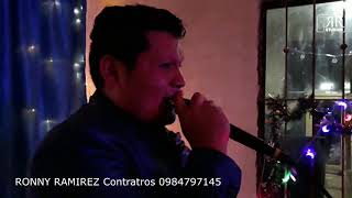 SHOW EN VIVO RONNY RAMÍREZ INMACULADA VÍA A GUANO FAMILIA YAGOS CONTRATOS 0984797145