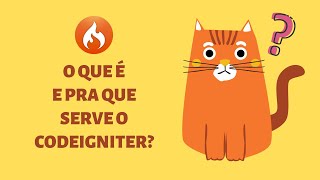 O que é e pra que serve o framework PHP CodeIgniter