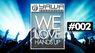 We Love Hands Up - Mix #002 ► Mixed by Jens O. ◄