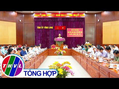 Video Ban Chấp hành Đảng bộ tỉnh Vĩnh Long hội nghị lần thứ... - youtube
