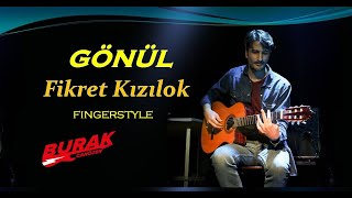 FİKRET KIZILOK - GÖNÜL (Fingerstyle - Klasik gitar) chords