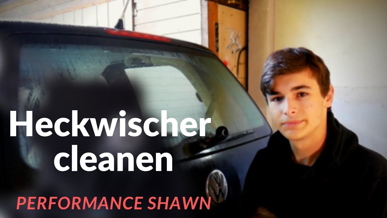 Heckwischer cleanen - Lupo PS Edition #002 - Tut - Performance Shawn 