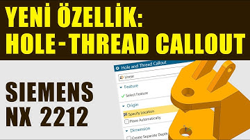 Siemens NX 2212 YENİ ÖZELLİK | Hole and Thread Callout