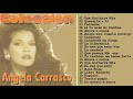 Angela Carrasco Sus Grandes Exitos - Las Mejores Canciones De Angela Carrasco