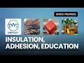 SERIES PREMIERE - Insulation, Adhesion, Education - TWT Report