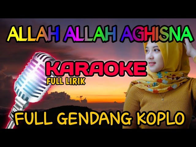 KARAOKE DANGDUT Allah Allah Aghisna ya Rasulallah || Karaoke plus lirik dangdut koplo abis class=