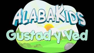 Gustad y Ved - Alaba Kids (Música Cristiana Para Niños)