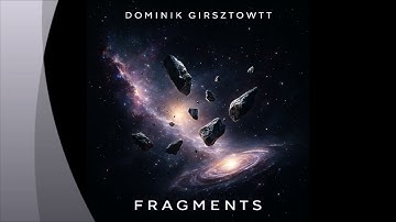 Dominik Girsztowtt - Fragments 2