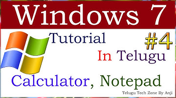 Windows 7 Tutorial In Telugu Part 4 || Calculator, Notepad In Windows 7 In Telugu ||Windows 7 Telugu