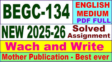 BEGC 134 solved assignment 2025-26 in English || begc 134 solved assignment 2026 || ignou begc134