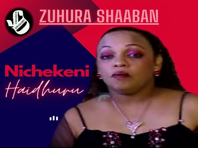 Nichekeni Haidhuru - Zuhura Shaaban with East African Melody class=