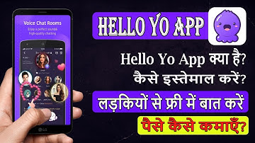 Hello Yo App || Hello Yo App Kaise Chalaye ||  hello yo app se paise kaise kamaye || hello yo