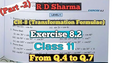 RD Sharma Class 11 Ex. 8.2 Solutions Chapter 8 (Transformation formuala )|From Q.4 to Q.7