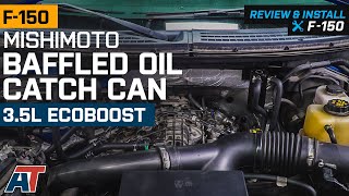 2011-2014 F150 3.5L EcoBoost Mishimoto Baffled Oil Catch Can Review &  Install 