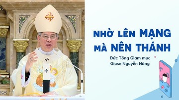 Nhờ lên mạng mà nên thánh - ĐTGM Giuse Nguyễn Năng