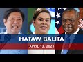 UNTV: HATAW BALITA | April 13, 2023