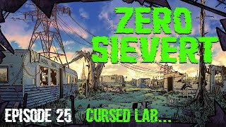 THE LAB IS CURSED! ¦ ZERO SIEVERT ¦ Episode 25
