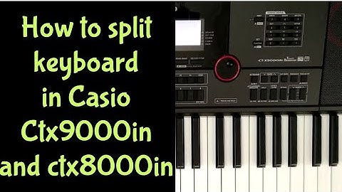 How to Use Split Function in Casio Ctx9000in and Ctx8000in|Casio keyboard casiotone casio piano
