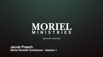 Moriel Scottish Conference - Jacob Prasch - Session 1 - 24-Oct-2025