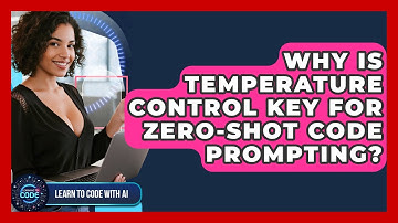Why Is Temperature Control Key For Zero-shot Code Prompting? - Learning To Code With AI