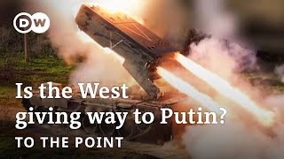 Russia’s war on Ukraine: No strategy in the West? | To the Point