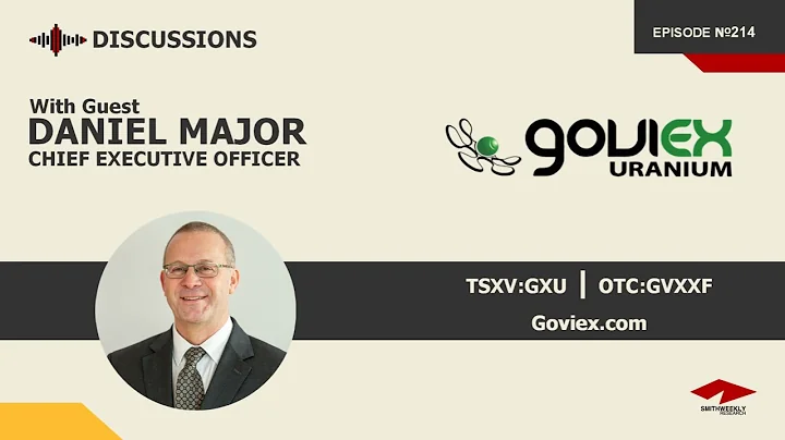 Discussion with Daniel Major | Goviex Uranium (TSX...