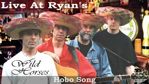 Wild Horses - Live at Ryan's -04- Hobo Song