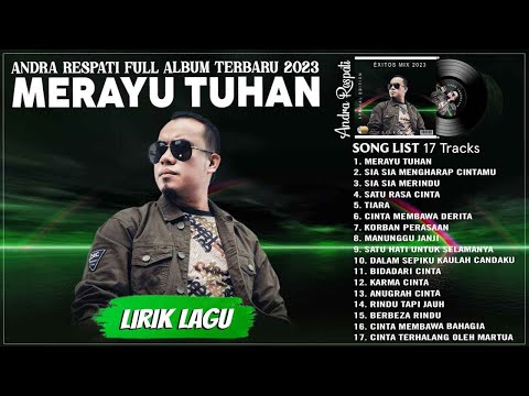 Andra Respati Full Album 2023 - Merayu Tuhan (Lirik) || Lagu Melayu Terbaru 2023 Menyentuh Hati