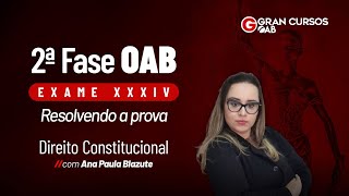 2ª fase do Exame XXXIV OAB - Resolvendo a prova | Direito Constitucional com Ana Paula Blazute