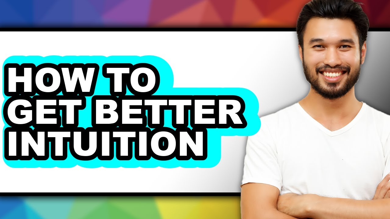 How To Get Better Intuition (Easy Method) - YouTube