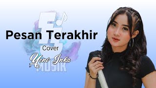 Yeni Inka - Pesan Terakhir cover (Official Music Video ANEKA SAFARI)Lirik