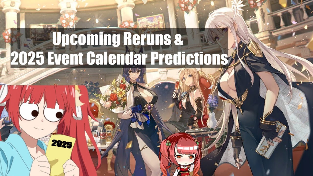 Azur Lane Upcoming Event Reruns My Predictions For The 2025 Event azur-lane-upcoming-event-reruns-my-predictions-for-the-2025-event