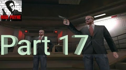 Max Payne Mobile - Walkthrough Part 17 - Part 3, Chapter 3: The Deep Six (Android)