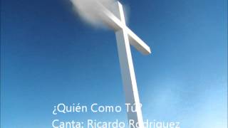 ¿Quién Como Tú? Canta: Ricardo Rodríguez chords