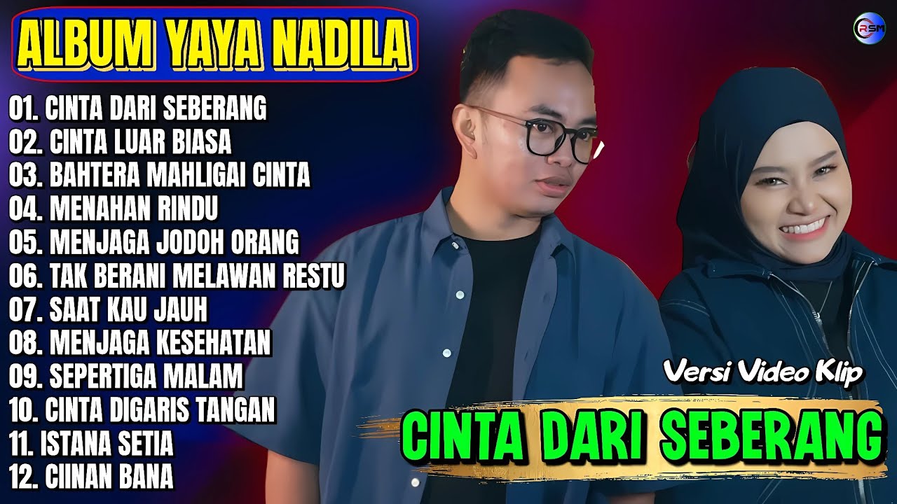 Album Yaya Nadila || CINTA DARI SEBERANG - CINTA LUAR BIASA - Pop Melayu Terpopuler 2025 Tanpa Iklan