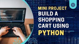 Python Mini Project for Beginners | Build a Simple Python Shopping Cart App using LISTS