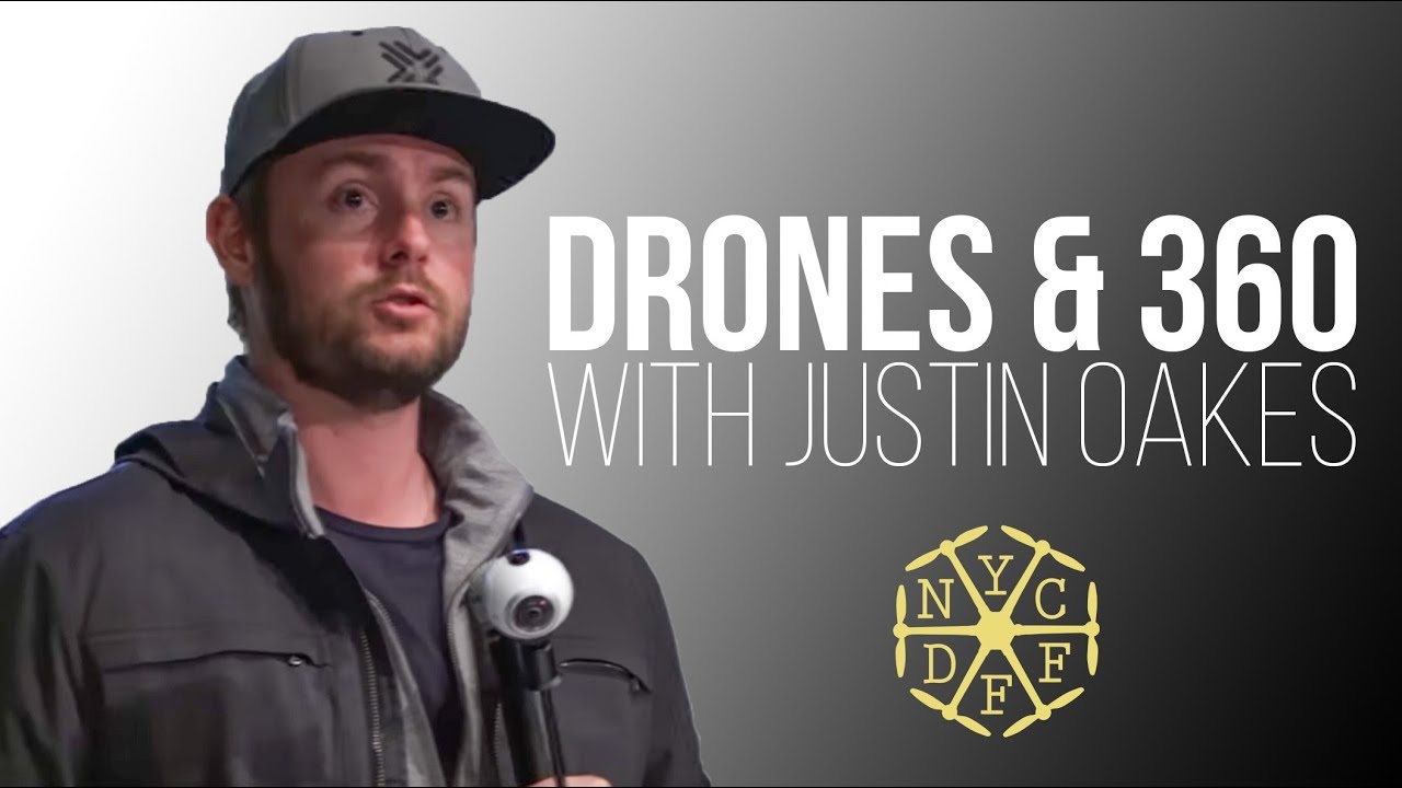 dronesense DRONES & 360 with JUSTIN OAKES @ NEW YORK CITY DRONE FILM FESTIVAL 2017