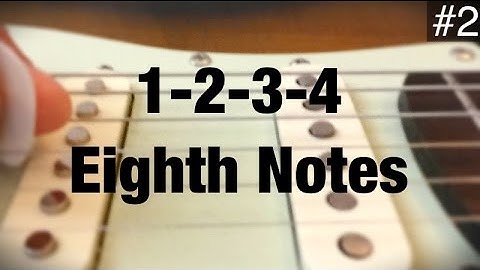 2 TECHNIQUE GUITAR LESSON: 1-2-3-4 Eighth Notes