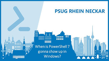 Steve Lee: "When is PowerShell 7 gonna show up in Windows?"