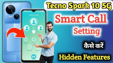 Tecno spark 10 5G me Smart Call Setting kaise kare, Tecno spark 10 video call kaise kare
