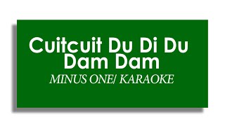 Cuitcuit Du Di Du Dam Dam - Lagu Sekolah Minggu (Minus One/ Karaoke)