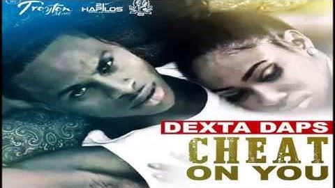 Dexta Daps - Cheat On You (Raw) (Rude Awakening Riddim) May 2015