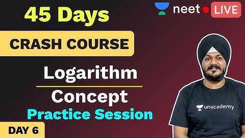 45 Days Physics Crash Course Practice Session | Day 6 | Logarithm | Unacademy NEET | Indrajeet Sir